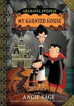Araminta Spookie 1: My Haunted House - Sage, Angie