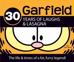 Garfield 30 Years of Laughs & Lasagna: The Life & Times of a Fat, Furry Legend! - Davis, Jim