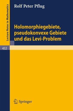 Holomorphiegebiete, Pseudokonvexe Gebiete und das Levi-Problem - Pflug, R. P.