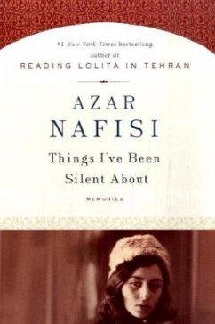 Things I've Been Silent About - Nafisi, Azar