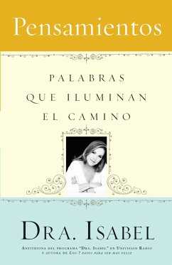 Pensamientos: Palabras Que Iluminan El Camino / Thoughts: Words That Illuminate the Way - Gomez-Bassols, Isabel