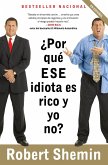 ¿Por Qué Ese Idiota Es Rico Y Yo No? / How Come That Idiot Is Rich and I'm Not?