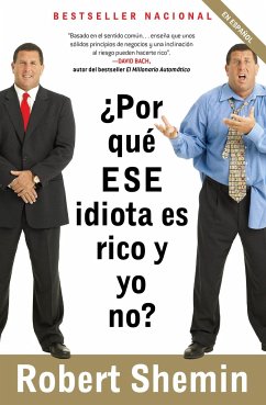 ¿Por Qué Ese Idiota Es Rico Y Yo No? / How Come That Idiot Is Rich and I'm Not? - Shemin, Robert