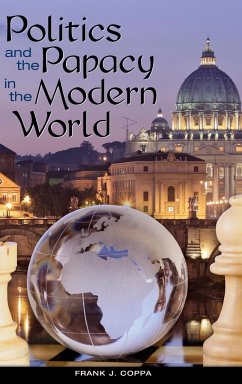 Politics and the Papacy in the Modern World - Coppa, Frank J.