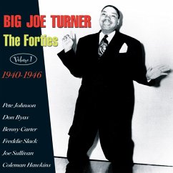The Forties Volume 1 1940-46 - Turner,Big Joe