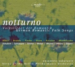 Notturno-Volkslieder Der Romantik - Ensemble Vokalzeit/Hornquartett Der Berliner Phil.