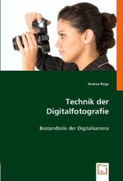 Technik der Digitalfotografie - Feige, Andrea