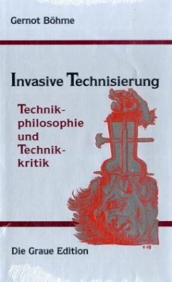 Invasive Technisierung - Böhme, Gernot