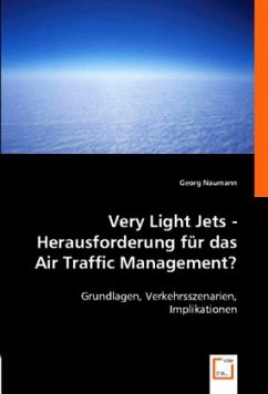 Very Light Jets - Herausforderung für das Air Traffic Management? - Georg Naumann