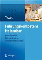 Führungskompetenz in Pflegeberufen - Tewes, Renate