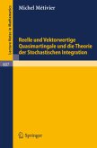 Reelle und Vektorwertige Quasimartingale und die Theorie der stochastischen Integration