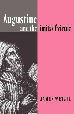 Augustine and the Limits of Virtue - Wetzel, James