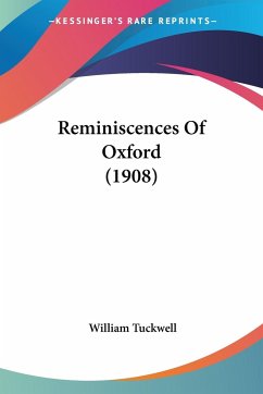 Reminiscences Of Oxford (1908) - Tuckwell, William