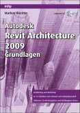 Autodesk Revit Architecture 2009 Grundlagen, m. CD-ROM