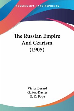 The Russian Empire And Czarism (1905) - Berard, Victor