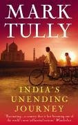 India's Unending Journey - Tully, Mark