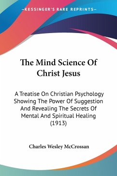 The Mind Science Of Christ Jesus - Mccrossan, Charles Wesley