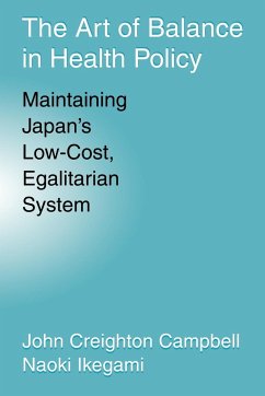 The Art of Balance in Health Policy - Campbell, John Creighton; Ikegami, Naoki