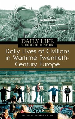Daily Lives of Civilians in Wartime Twentieth-Century Europe - Atkin, Nicholas
