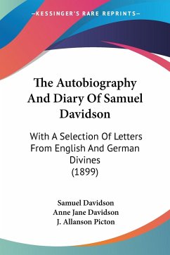 The Autobiography And Diary Of Samuel Davidson - Davidson, Samuel