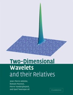 Two-Dimensional Wavelets and Their Relatives - Antoine, Jean-Pierre; Murenzi, Romain; Vandergheynst, Pierre