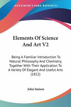 Elements Of Science And Art V2 - Imison, John