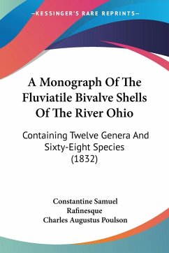 A Monograph Of The Fluviatile Bivalve Shells Of The River Ohio A Monograph Of The Fluviatile Bivalve Shells Of The River Ohio