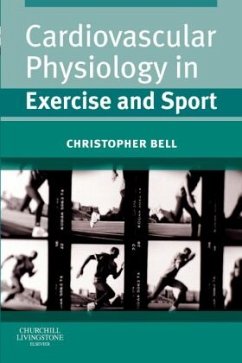 Cardiovascular Physiology in Exercise and Sport - Bell, Christopher