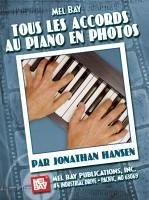 Tous les Accords Au Piano En Photos - Hansen, Jonathan