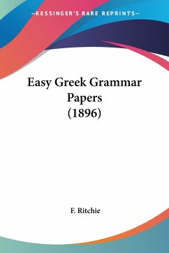 Easy Greek Grammar Papers (1896)