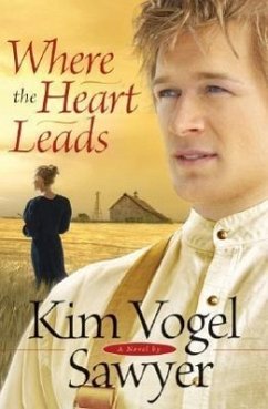 Where the Heart Leads - Sawyer, Kim Vogel