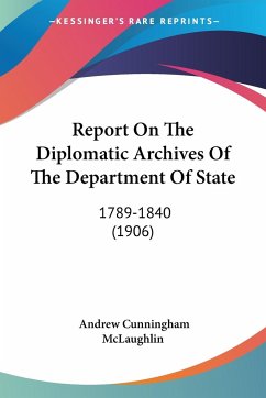 Report On The Diplomatic Archives Of The Department Of State