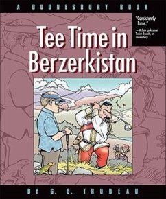 Tee Time in Berzerkistan: A Doonesbury Book Volume 31 - Trudeau, G. B.