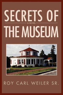 Secrets of the Museum - Weiler, Roy Carl