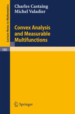 Convex Analysis and Measurable Multifunctions - Castaing, C.;Valadier, M.