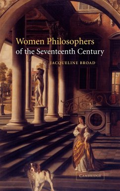 Women Philosophers of the Seventeenth Century - Broad, Jacqueline