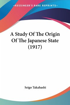 A Study Of The Origin Of The Japanese State (1917)
