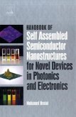 Handbook of Self Assembled Semiconductor Nanostructures for Novel Devices in Photonics and Electronics Handbook of Self Assembled Semiconductor Nanostructures for Novel Devices in Photonics and Electronics