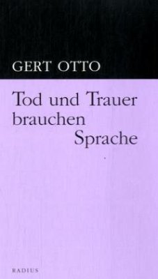 Tod und Trauer brauchen Sprache - Otto, Gert