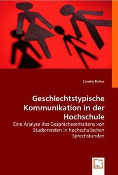 Geschlechtstypische Kommunikation in der Hochschule - Rotter, Carolin