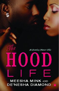 The Hood Life - Mink, Meesha; Diamond, De'Nesha
