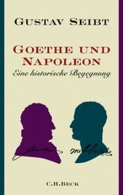 Goethe und Napoleon - Seibt, Gustav
