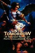 Until Tomorrow - Carl, William