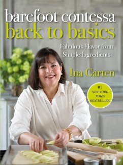 Barefoot Contessa Back to Basics: Fabulous Flavor from Simple Ingredients: A Cookbook - Garten, Ina