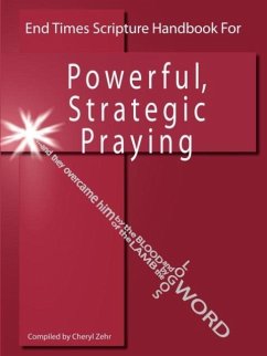 End Times Scripture Handbook for Powerful, Strategic Praying - Zehr, Cheryl