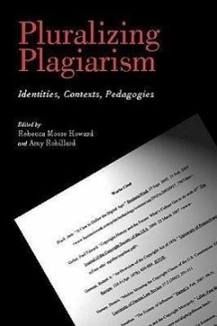 Pluralizing Plagiarism - Howard, Rebecca; Robillard, Amy