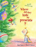 Where Did They Hide My Presents?: Silly Dilly Christmas Songs