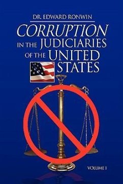 Corruption in the Judiciaries of the United States - Ronwin, Edward