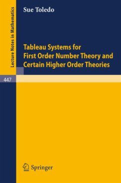 Tableau Systems for First Order Number Theory and Certain Higher Order Theories - Toledo, S. A.