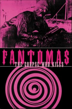 Fantomas: The Corpse Who Kills - Souvestre, Pierre; Allain, Marcel